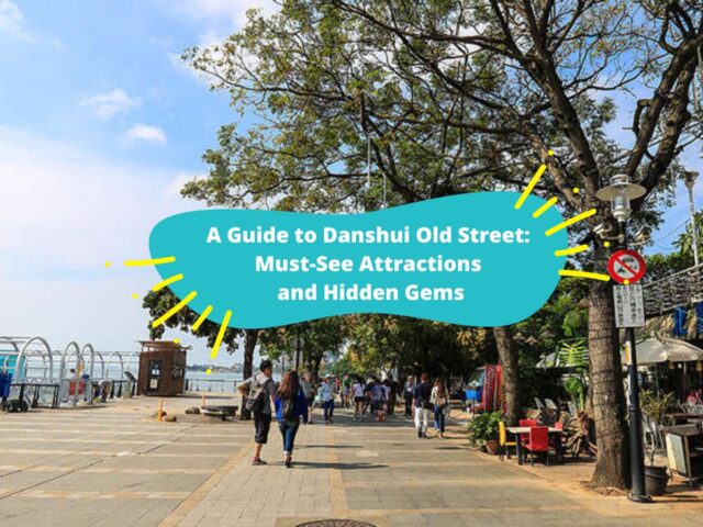 A Guide to Danshui Old Street: Must-See Attractions and Hidden Gems