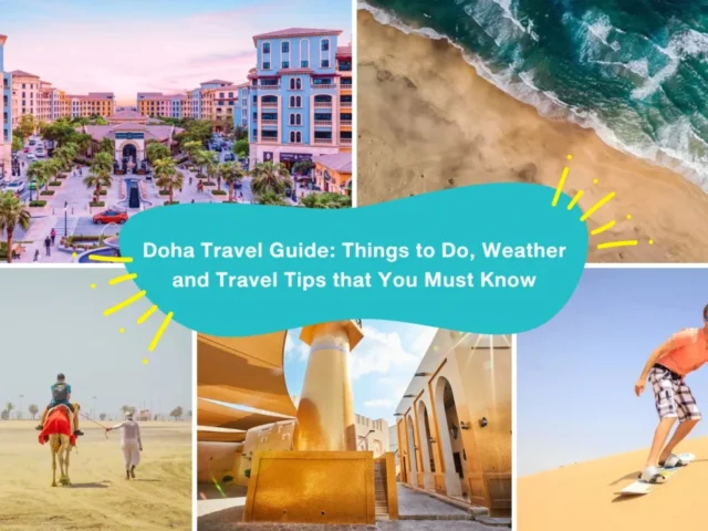Doha Travel Guide: Things to Do, Weather, and Travel Tips that You Must Know