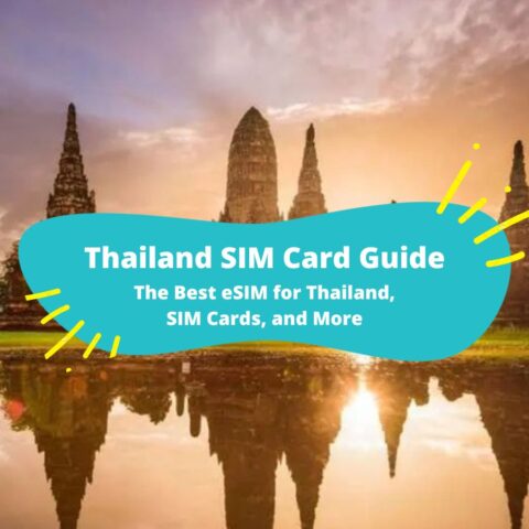 Thailand SIM Card Guide: The Best eSIM for Thailand, SIM Cards, and More
