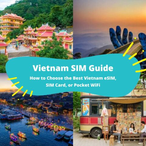 Vietnam SIM Guide: How to Choose the Best Vietnam eSIM, SIM Card, or Pocket WiFi