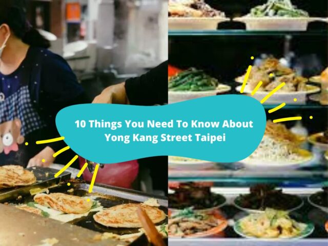10 Things You Need to Know About Yong Kang Street in Taipei
